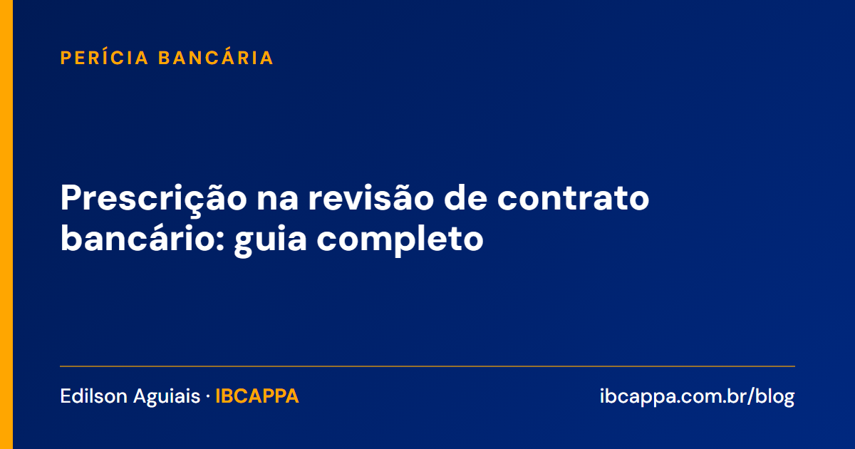 Prescrição na revisão de contrato bancário: guia completo